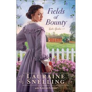 Fields of Bounty -- Lauraine Snelling